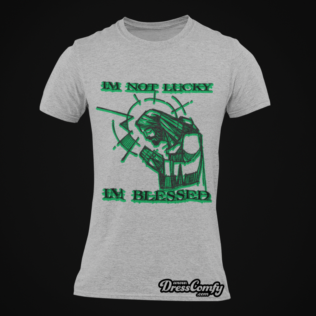 Im not lucky Im Blessed