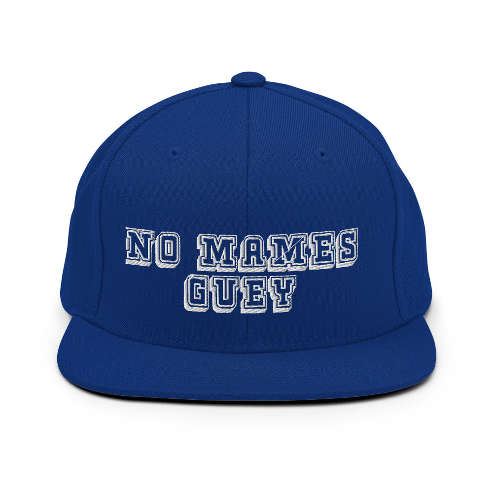 No Mames Guey Snapback Hat