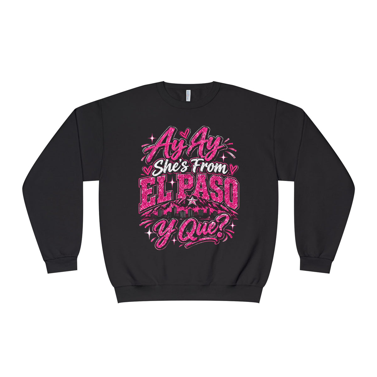 Ay Ay She’s From El Paso Y Qué? Graphic Sweatshirt