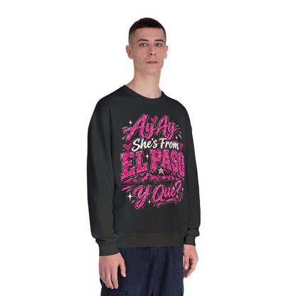 Ay Ay She’s From El Paso Y Qué? Graphic Sweatshirt