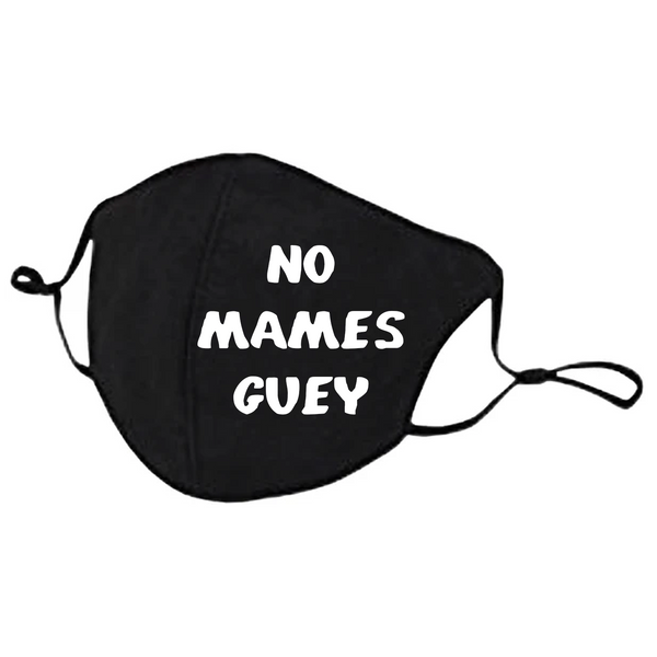 No Mames Mask